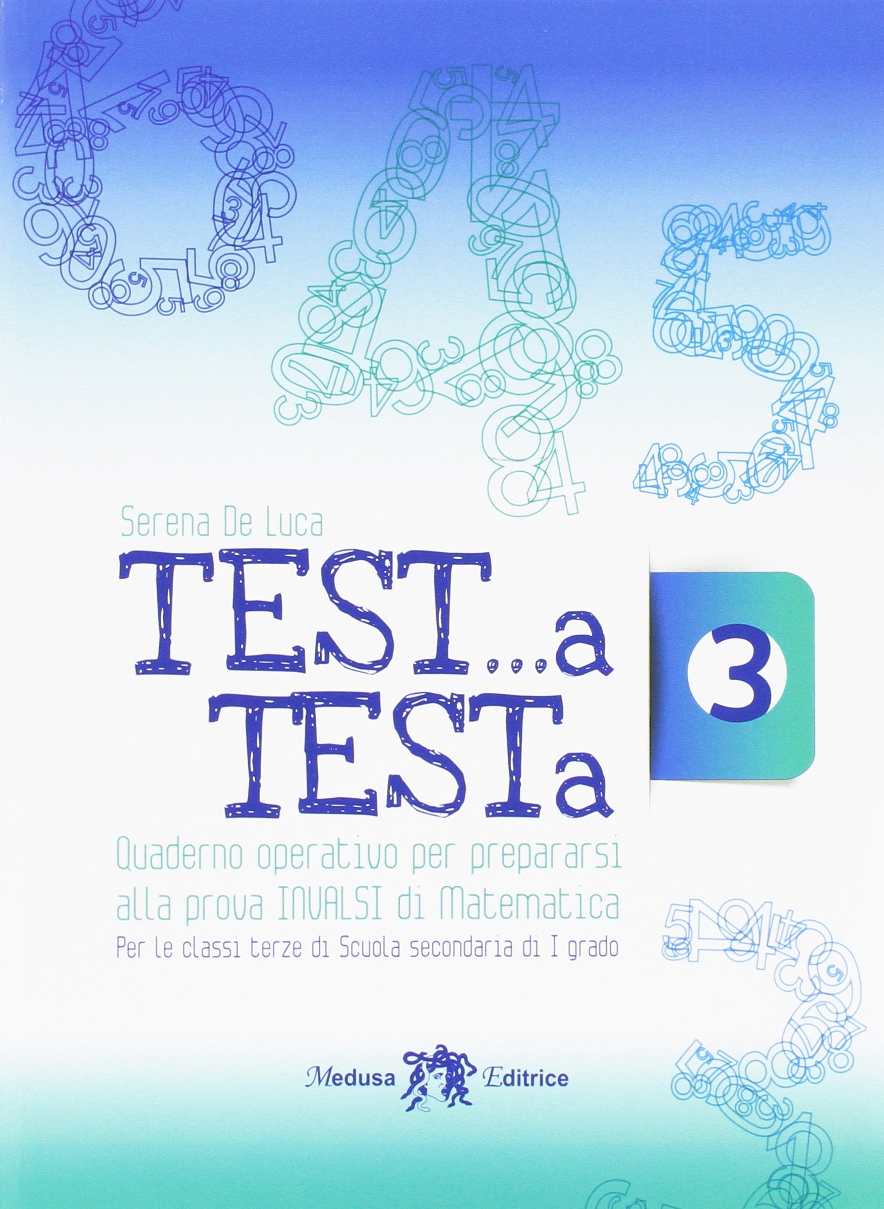 Test a... testa. Esercitazioni INVALSI matematica. Per la 3ª classe della Scuola media. Con e-book. Con espansione online book