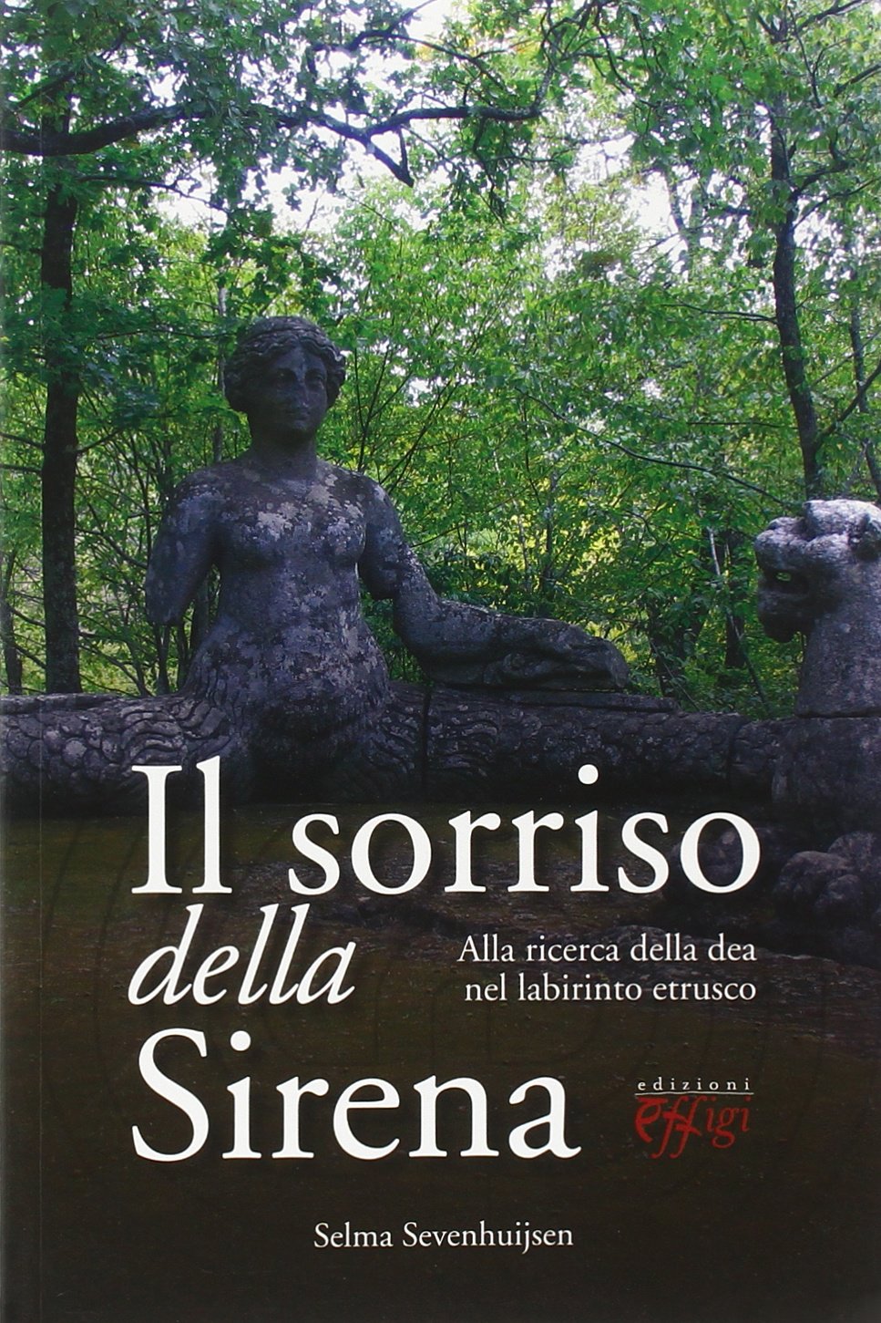 Il sorriso della sirena. Alla ricerca della dea nel labirinto etrusco Natural Sciences