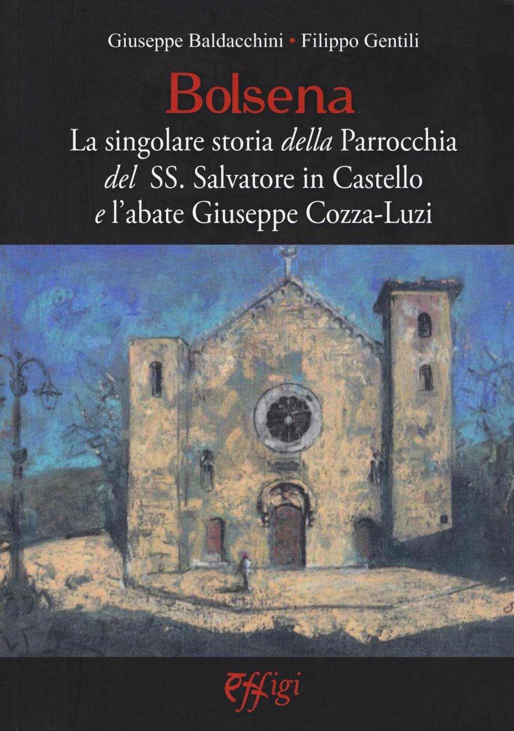Bolsena. La singolare storia della Parrocchia del SS. Salvatore in Castello e l'abate Giuseppe Cozza-Luzi (Microcosmi) Architecture