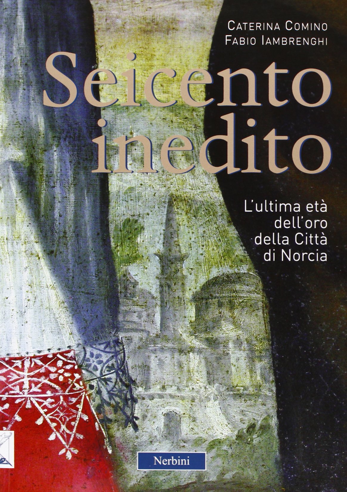 Seicento inedito. L'ultima età dell'oro della città di Norcia Film, Art & Culture