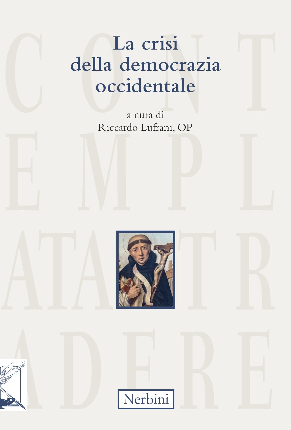 La crisi della democrazia occidentale (Contemplata Tradere) Books