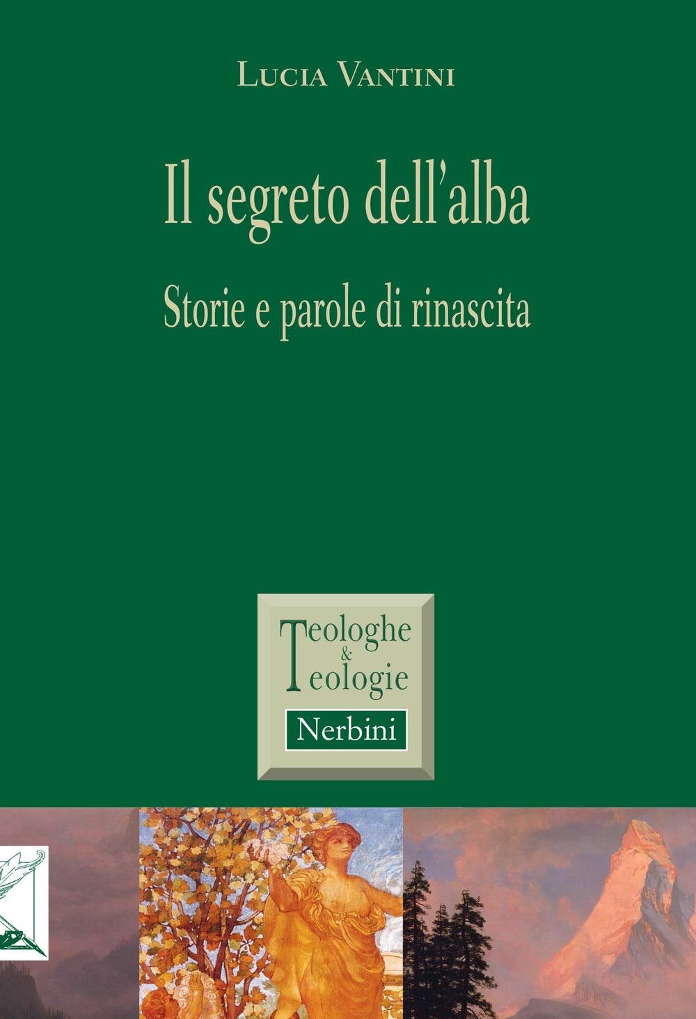 Il segreto dell'alba. Storie e parole di rinascita (Teologhe e teologie) Religion & Esotericism
