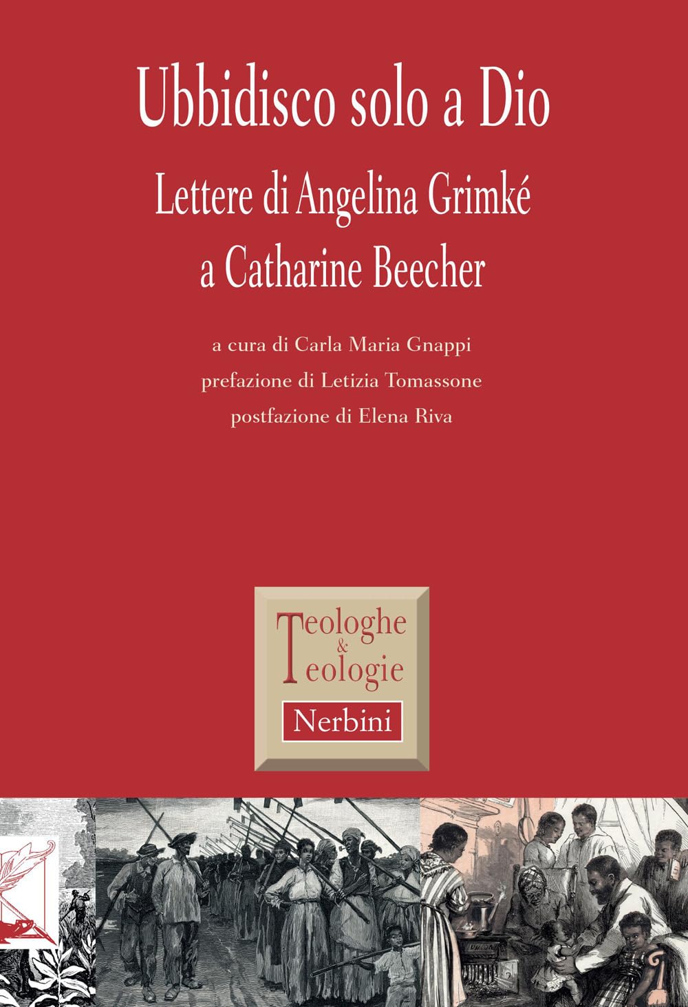 Ubbidisco solo a Dio. Lettere di Angelina Grimké a Catharine Beecher book