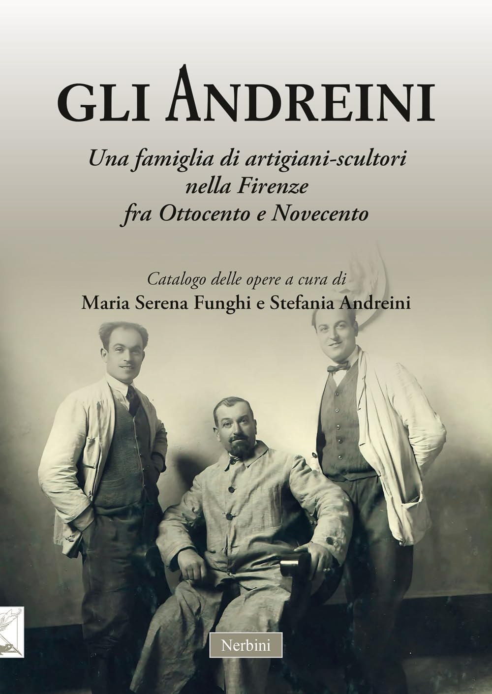 Gli Andreini. Una famiglia di artigiani-scultori nella Firenze fra Ottocento e Novecento book