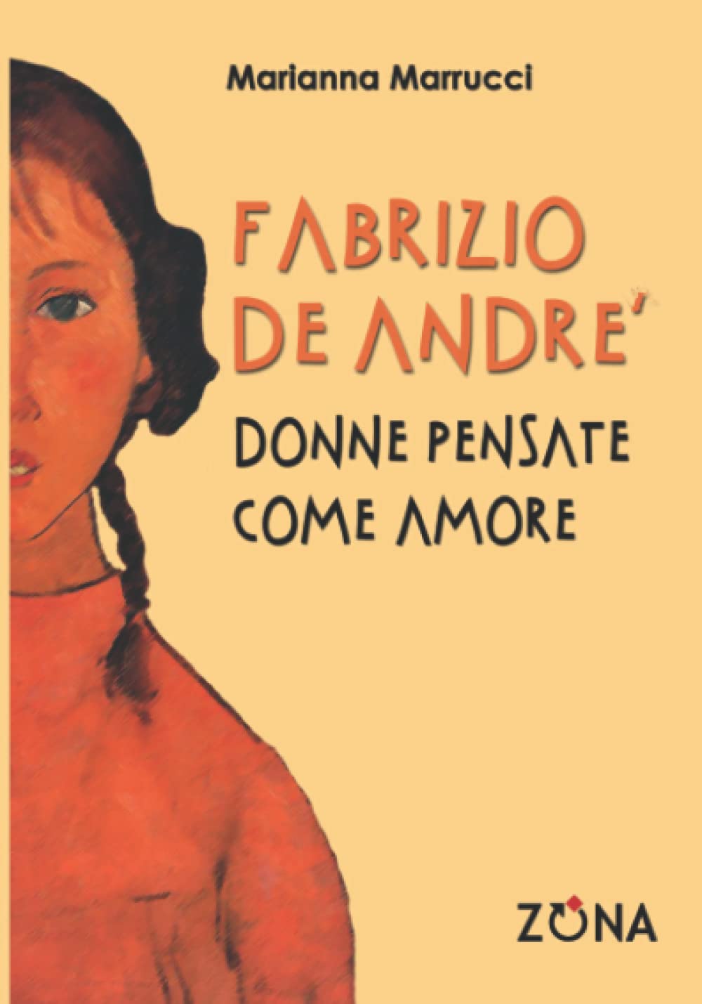 Fabrizio De André. Donne pensate come amore book