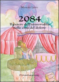 2084. Il potere dell'immortalità nelle città del dolore book