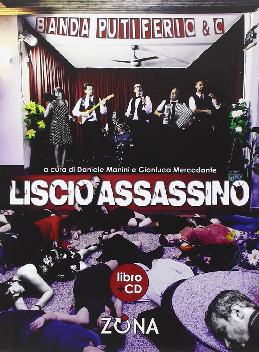 Liscio assassino. Canzoni, racconti, poesie su omicidi seriali e sociali. Con CD Audio Contemporary literature