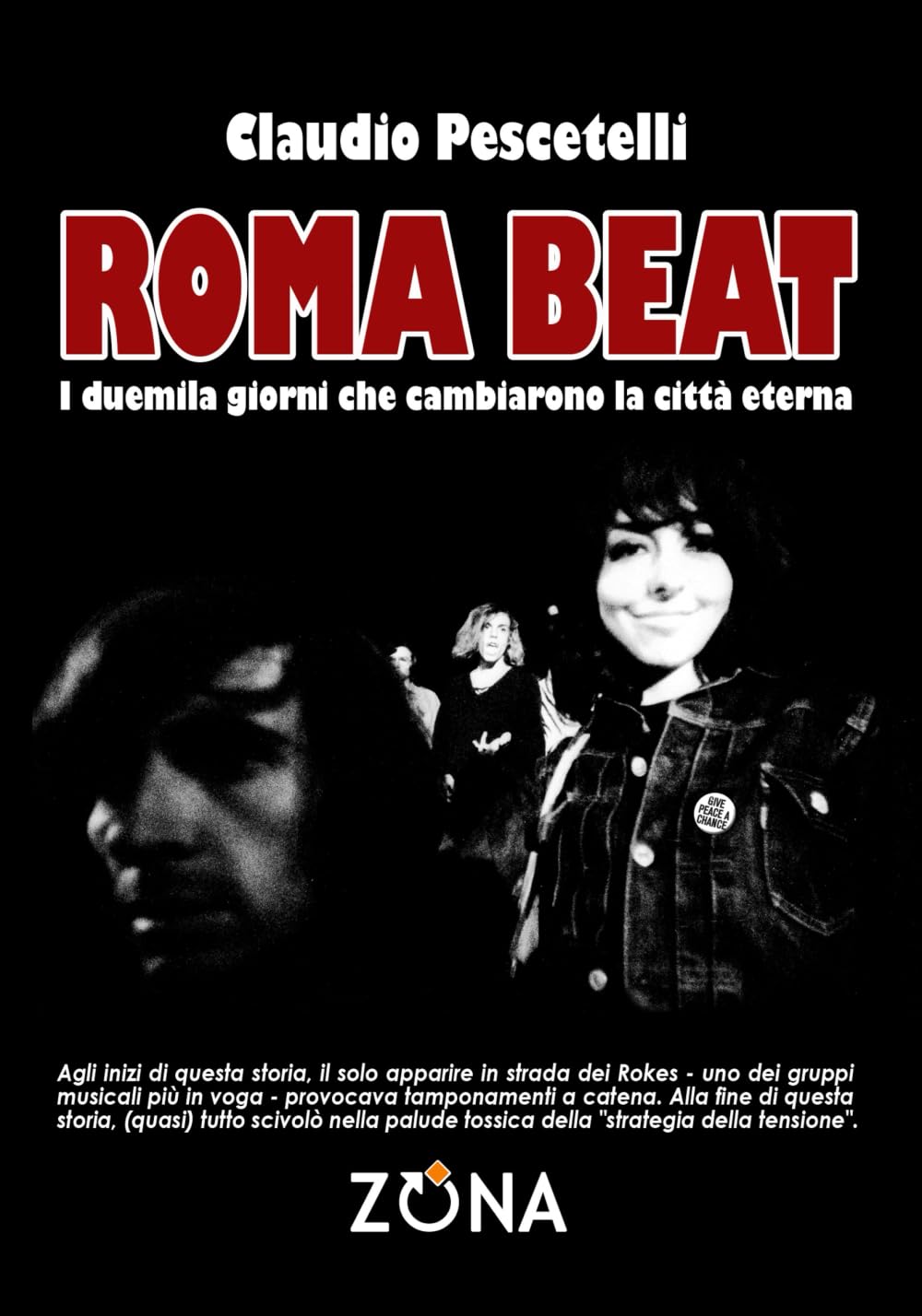 Roma Beat: I duemila giorni che cambiarono la città eterna Arts & Music