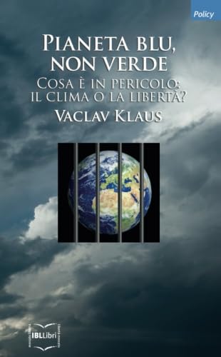 Pianeta blu, non verde. Cosa è in pericolo: il clima o la libertà? (Policy) Mathematics