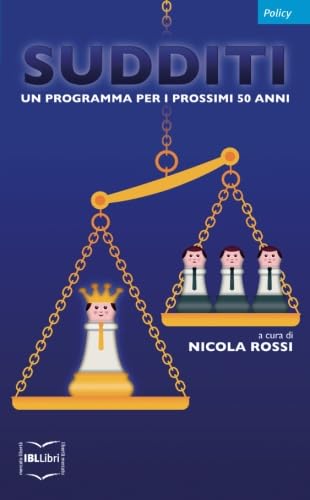 Sudditi. Un programma per i prossimi 50 anni (Policy) Politics & History