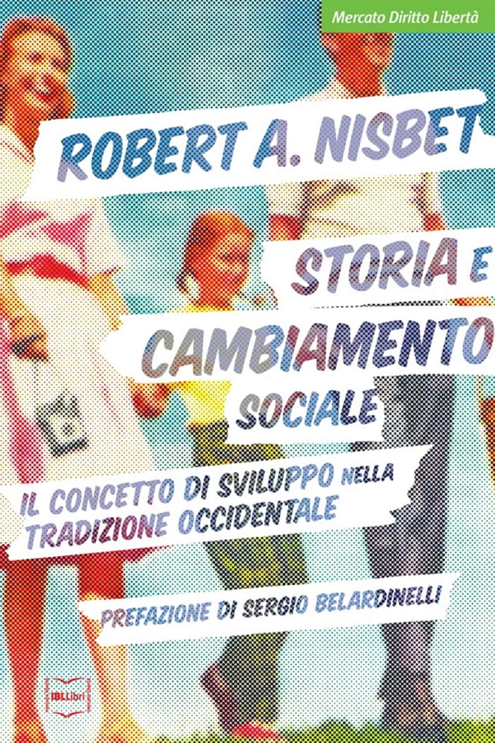 Storia e cambiamento sociale. Il concetto di sviluppo nella tradizione occidentale Social Sciences