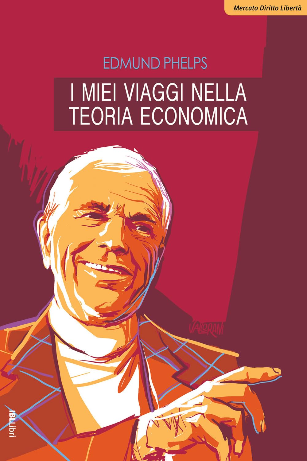 I miei viaggi nella teoria economica (Mercato, diritto e libertà) Science