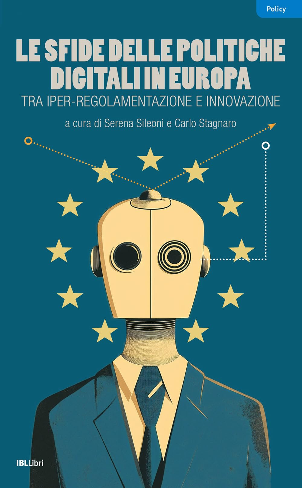 Le sfide delle politiche digitali in Europa. Tra iper-regolamentazione e innovazione Law