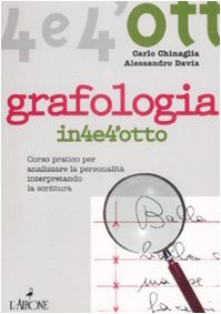 Grafologia. Corso pratico per analizzare la personalità interpretando la scrittura Religion & Esotericism