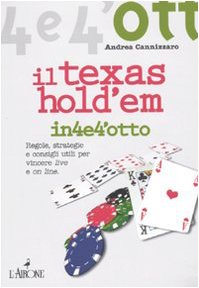 Il Texas Hold'em. Regole, strategie e consigli utili per vincere live e on line book