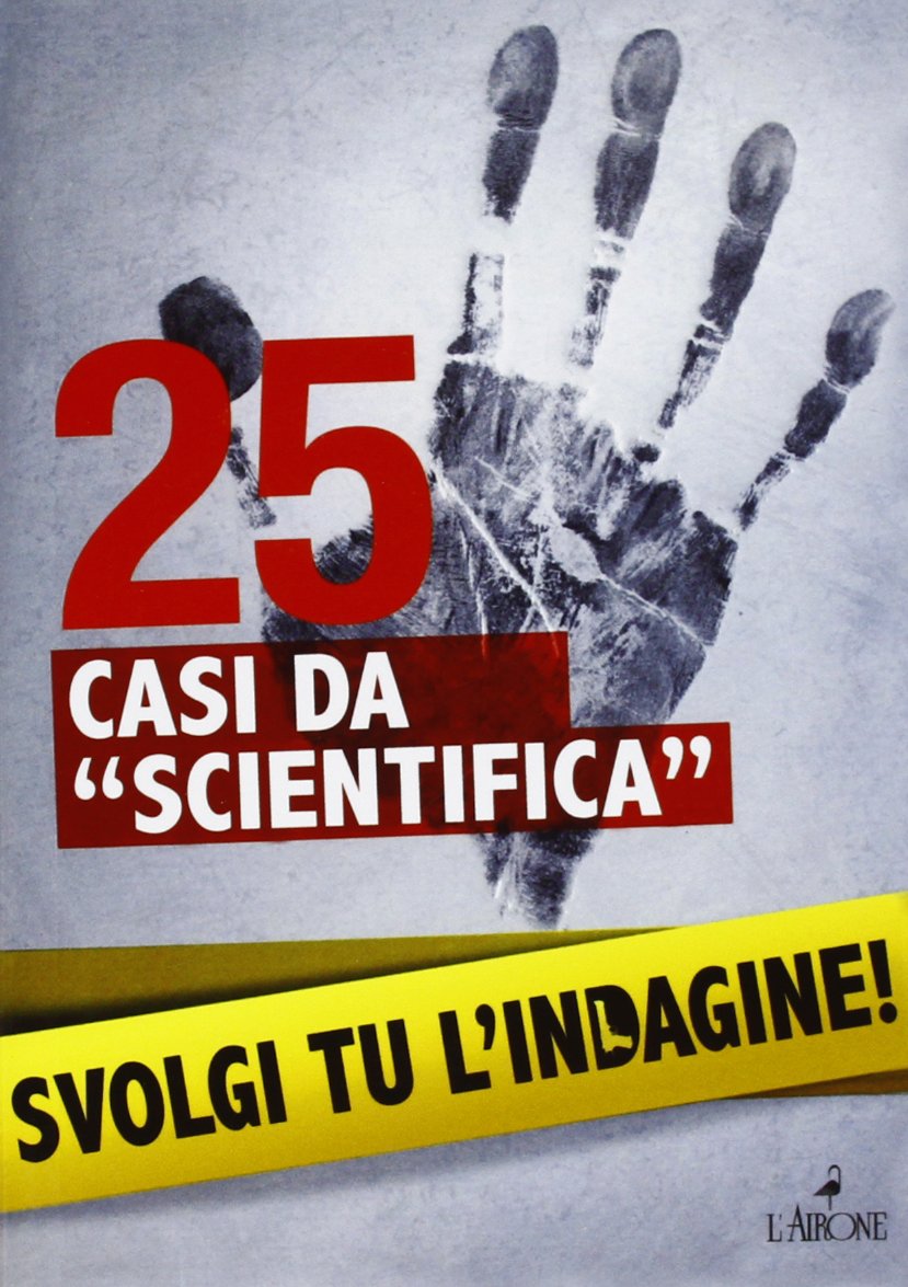 25 casi da 'scientifica'. Svolgi tu l'indagine! Leisure, Home & Garden