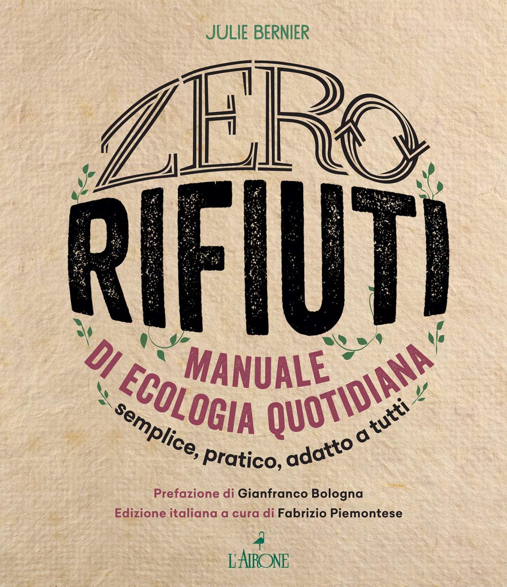 Zero rifiuti. Manuale di ecologia quotidiana book