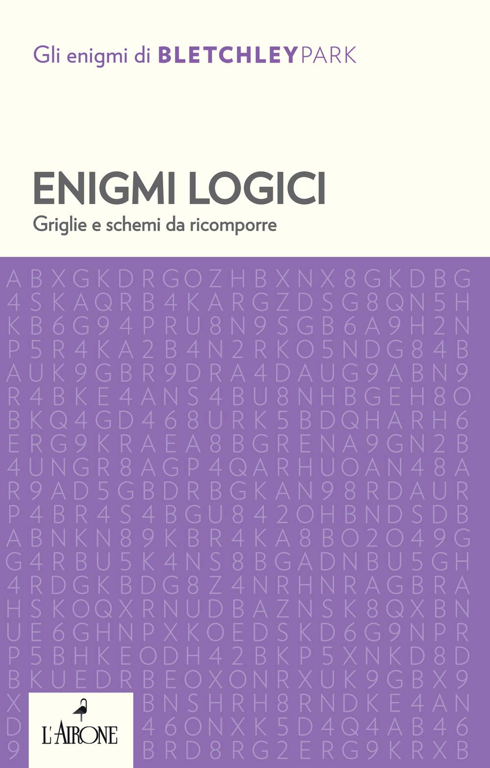 Enigmi logici. Griglie e schemi da ricomporre Leisure & Fun