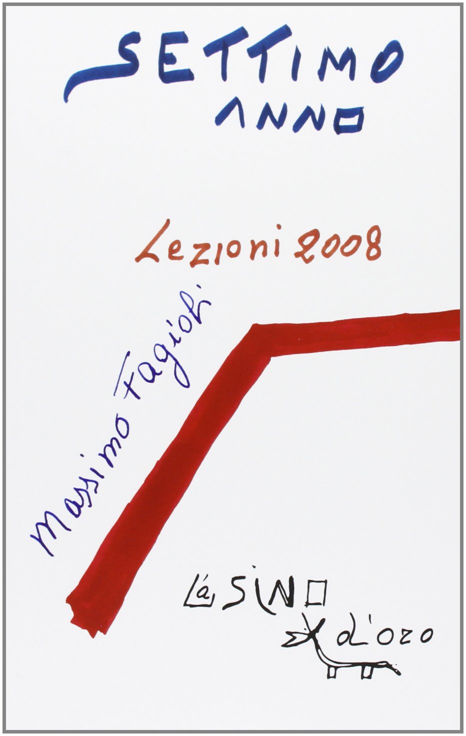 Settimo anno. Lezioni 2008 (I libri di Massimo Fagioli) Medicine