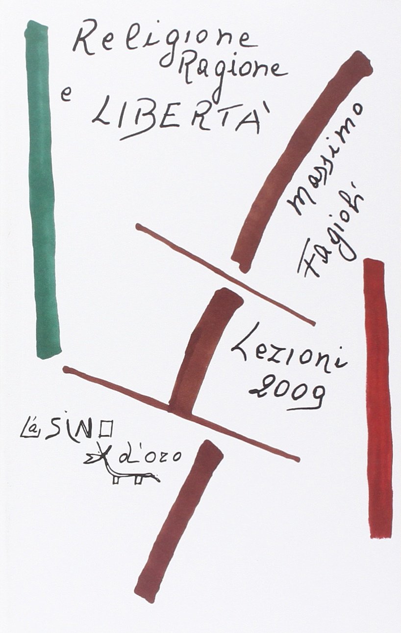 Religione ragione e libertà. Lezioni 2009 Medicine