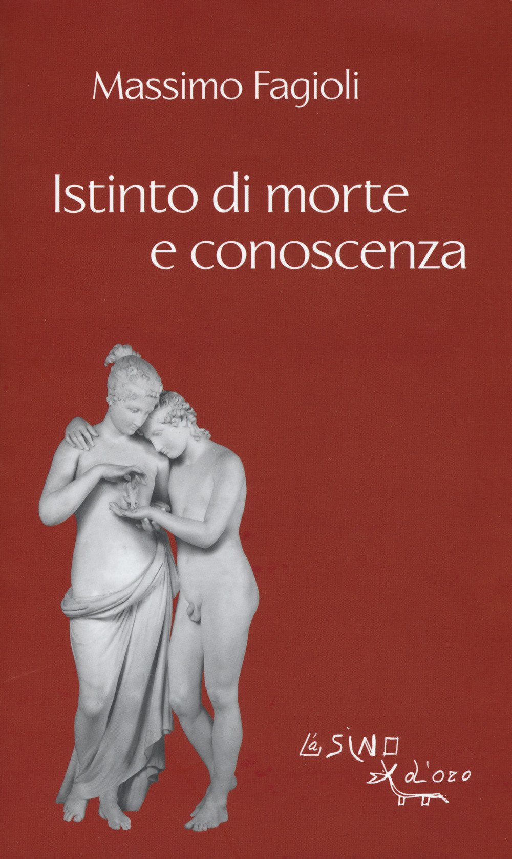 Istinto di morte e conoscenza (I libri di Massimo Fagioli) Psychology