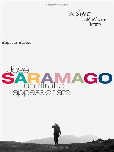 José Saramago. Un ritratto appassionato Contemporary literature