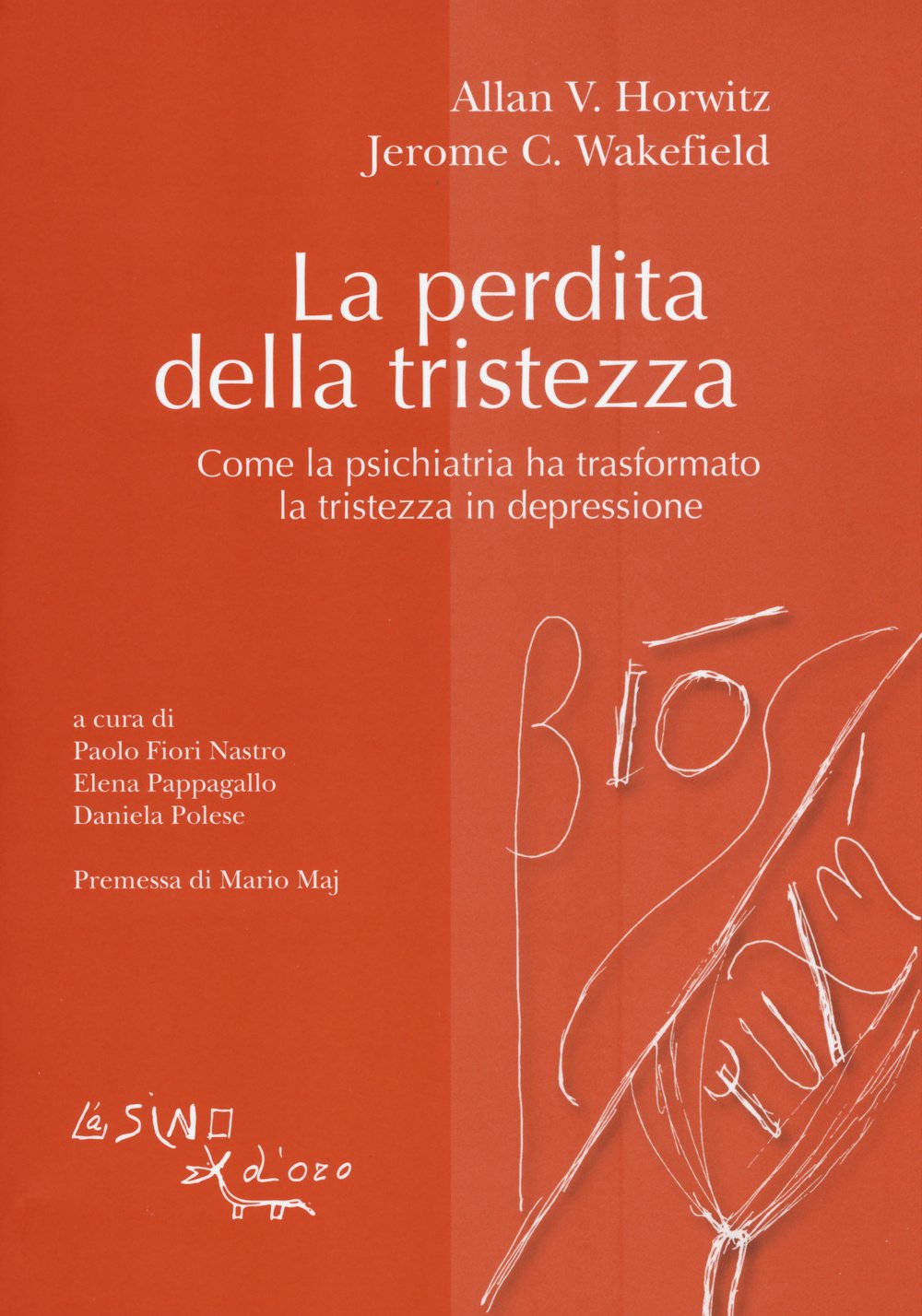 La perdita della tristezza. Come la psichiatria ha trasformato la tristezza in depressione book
