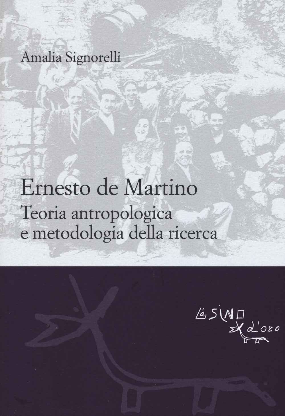Ernesto De Martino: teoria antropologica e metodologia della ricerca (Le gerle) Social Sciences