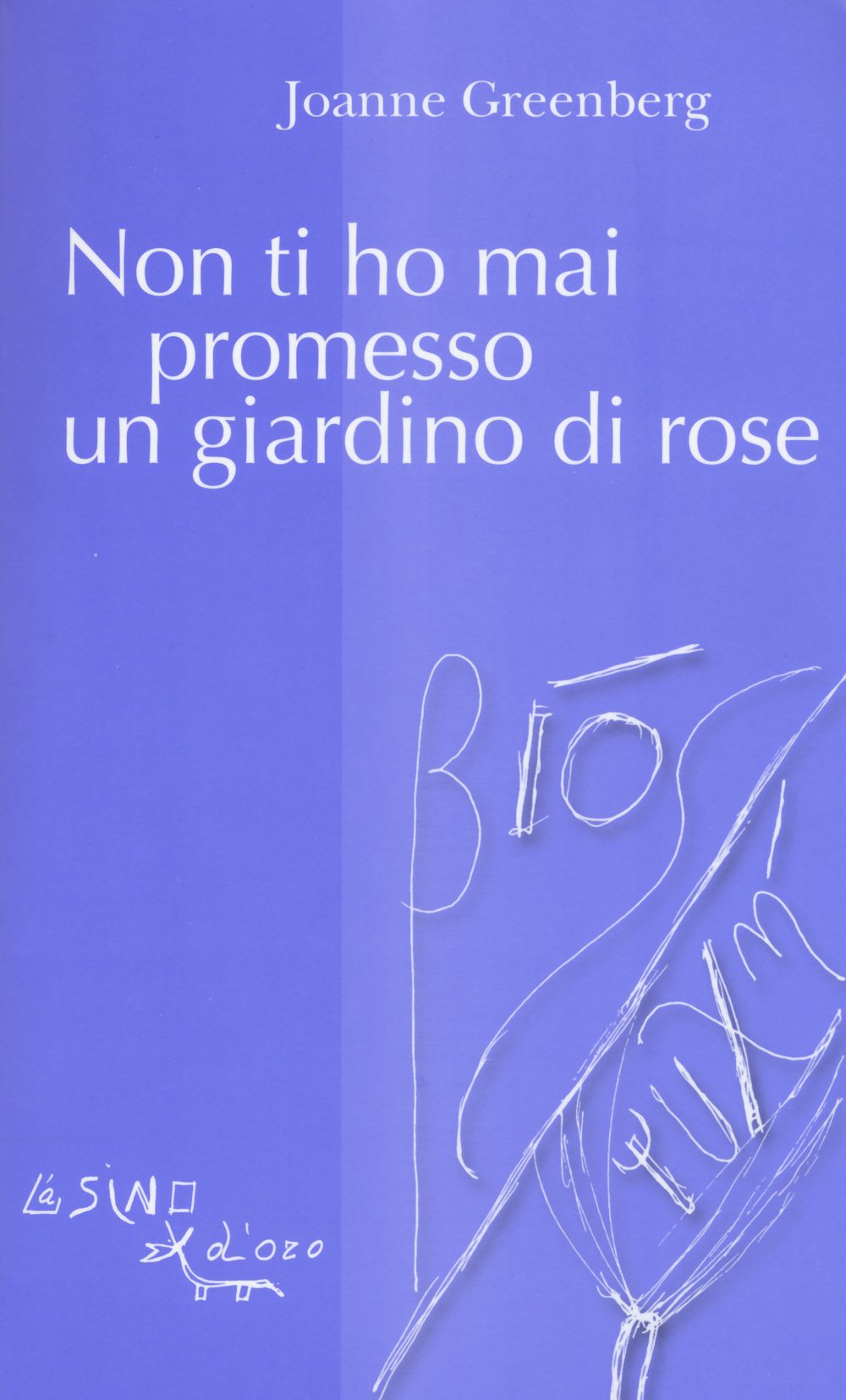 Non ti ho mai promesso un giardino di rose book