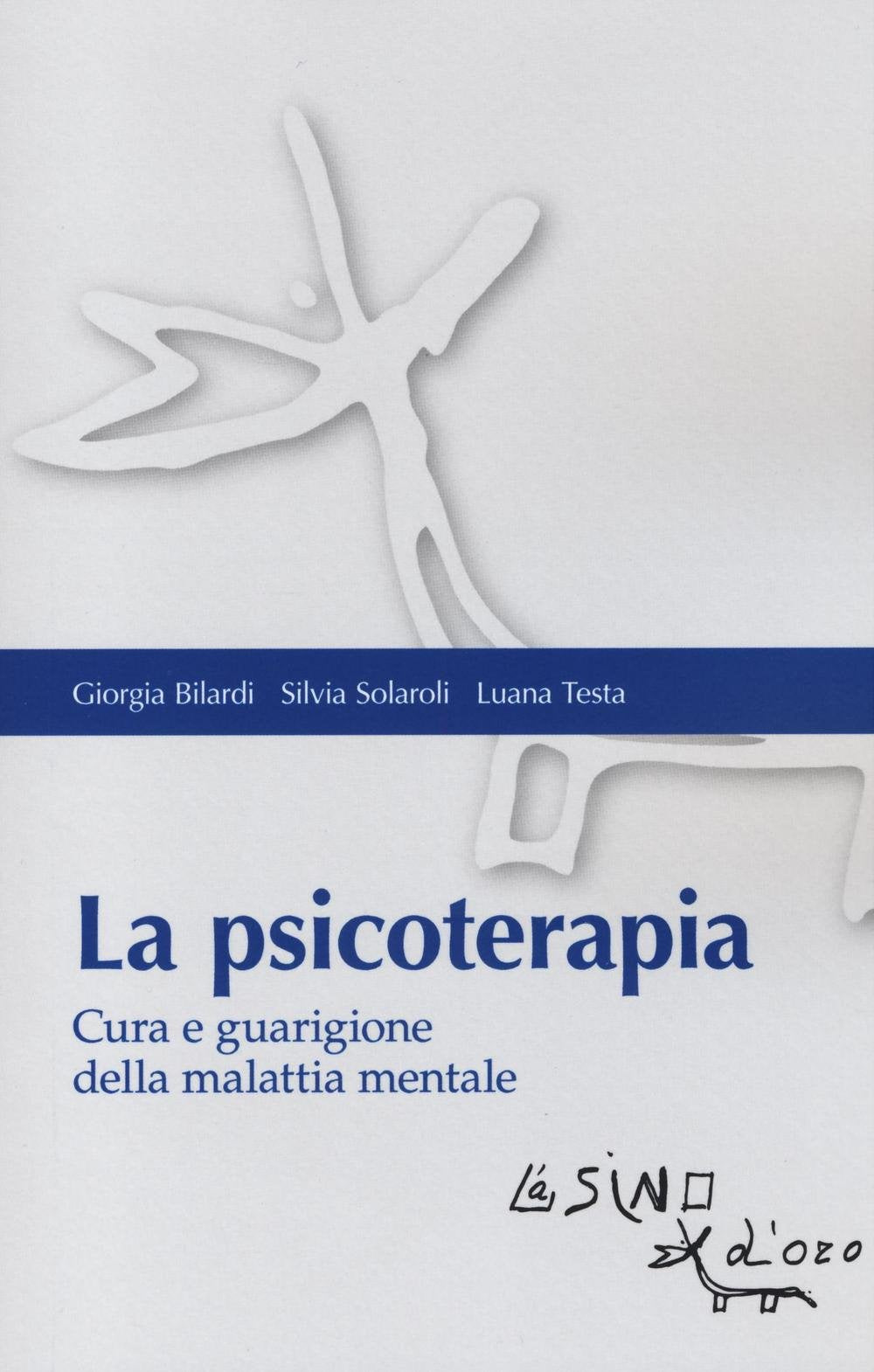 La psicoterapia. Cura e guarigione della malattia mentale (Bios Psichè) Medicine