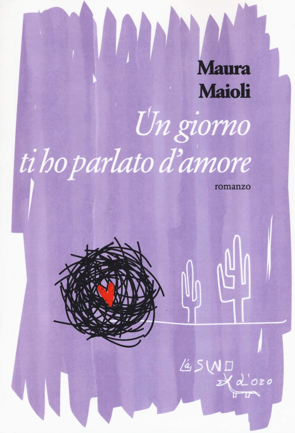 Un giorno ti ho parlato d'amore book