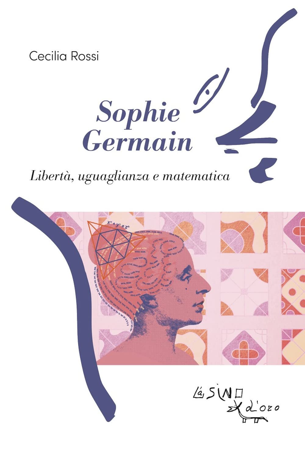 Sophie Germain. Libertà, uguaglianza e matematica book