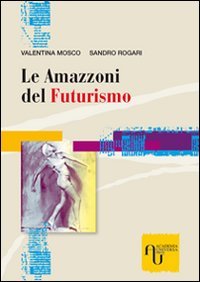 Le amazzoni del futurismo Books
