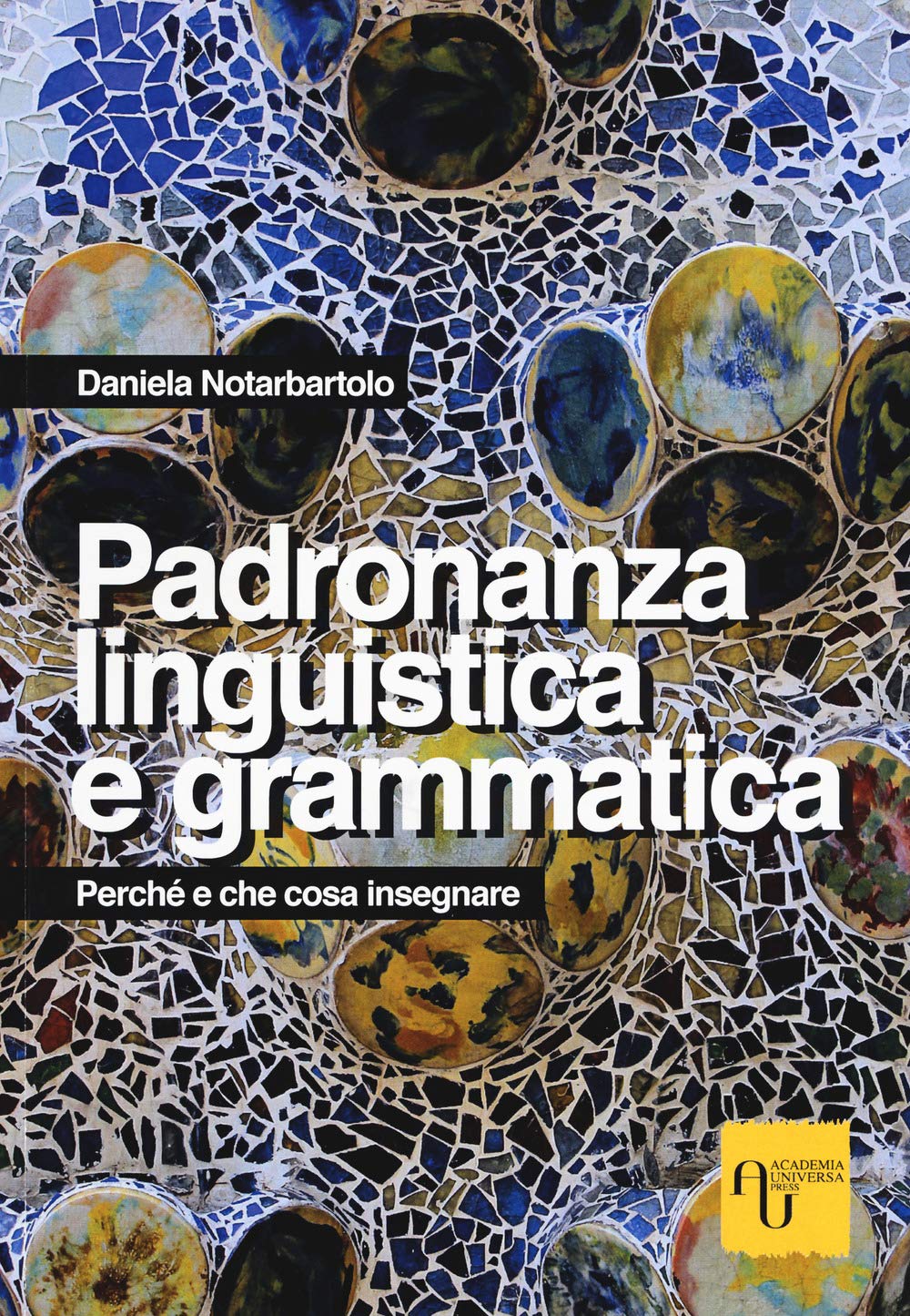 La padronanza linguistica. Grammatica discorsiva della lingua italiana Non-fiction