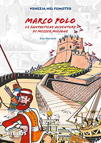 Marco Polo. La fantastiche avventure di messer Milione book