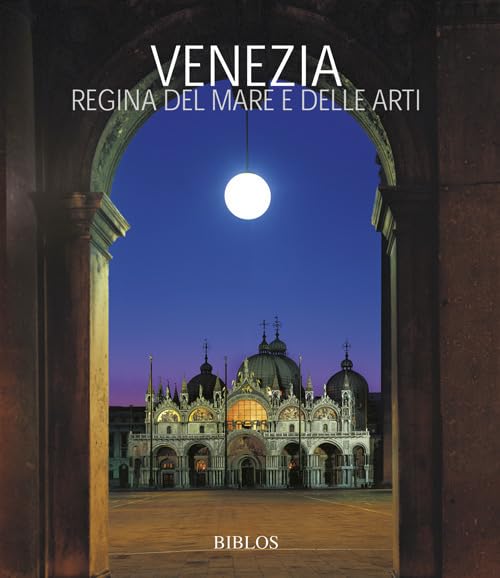 Venezia. La regina del mare e delle arti. Ediz. italiana e inglese Film, Art & Culture