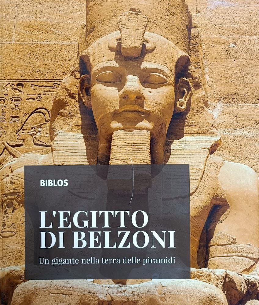 L'Egitto di Belzoni. Un gigante nella terra delle piramidi. Ediz. illustrata book