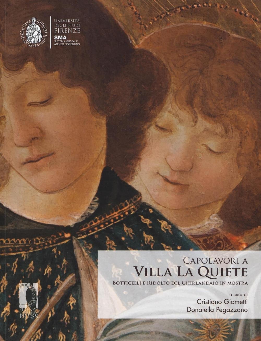 Capolavori a Villa La Quiete. Botticelli e Ridolfo del Ghirlandaio in mostra. Ediz. illustrata book