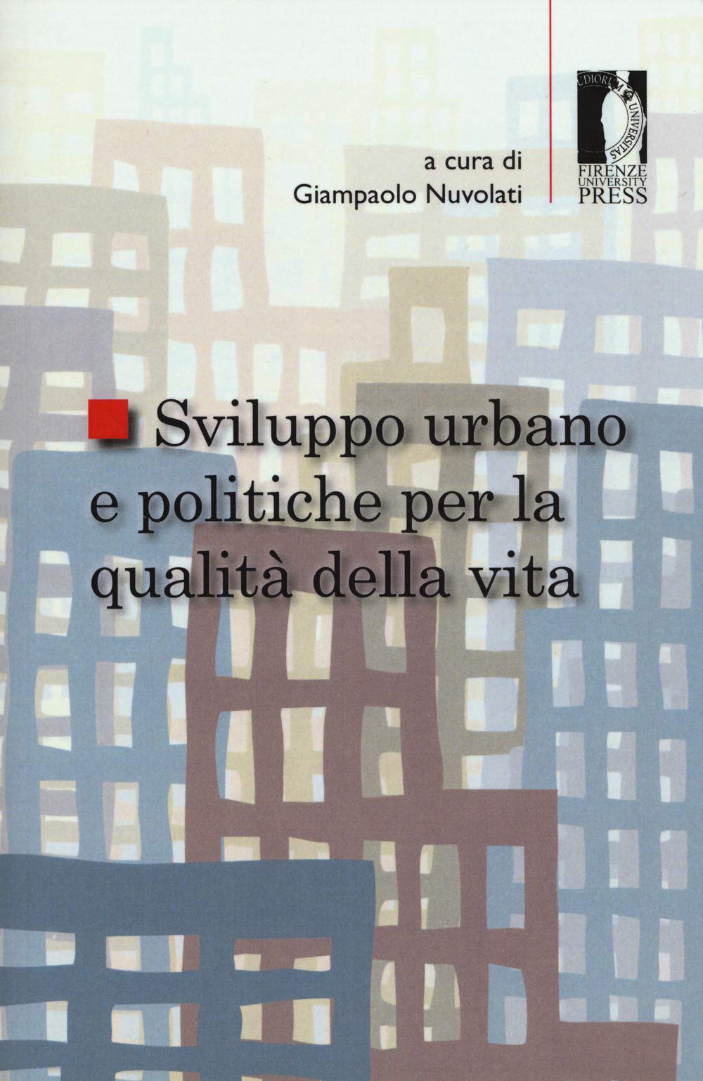 Sviluppo urbano e politiche per la qualità della vita book