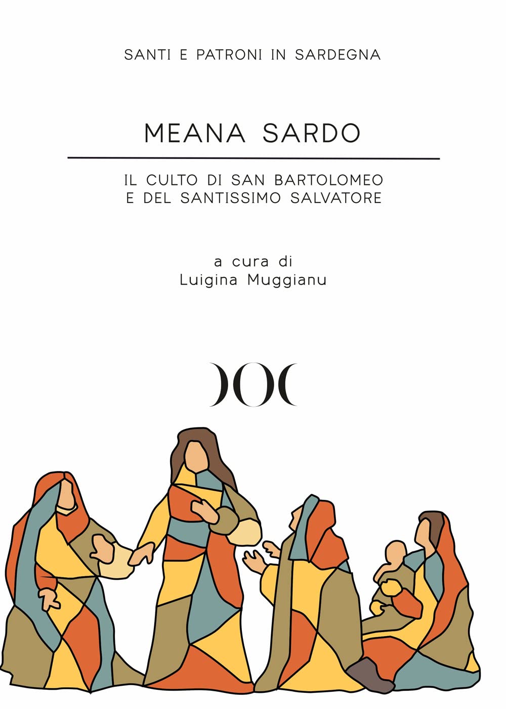 Meana Sardo. Il culto di San Bartolomeo e del Santissimo Salvatore book