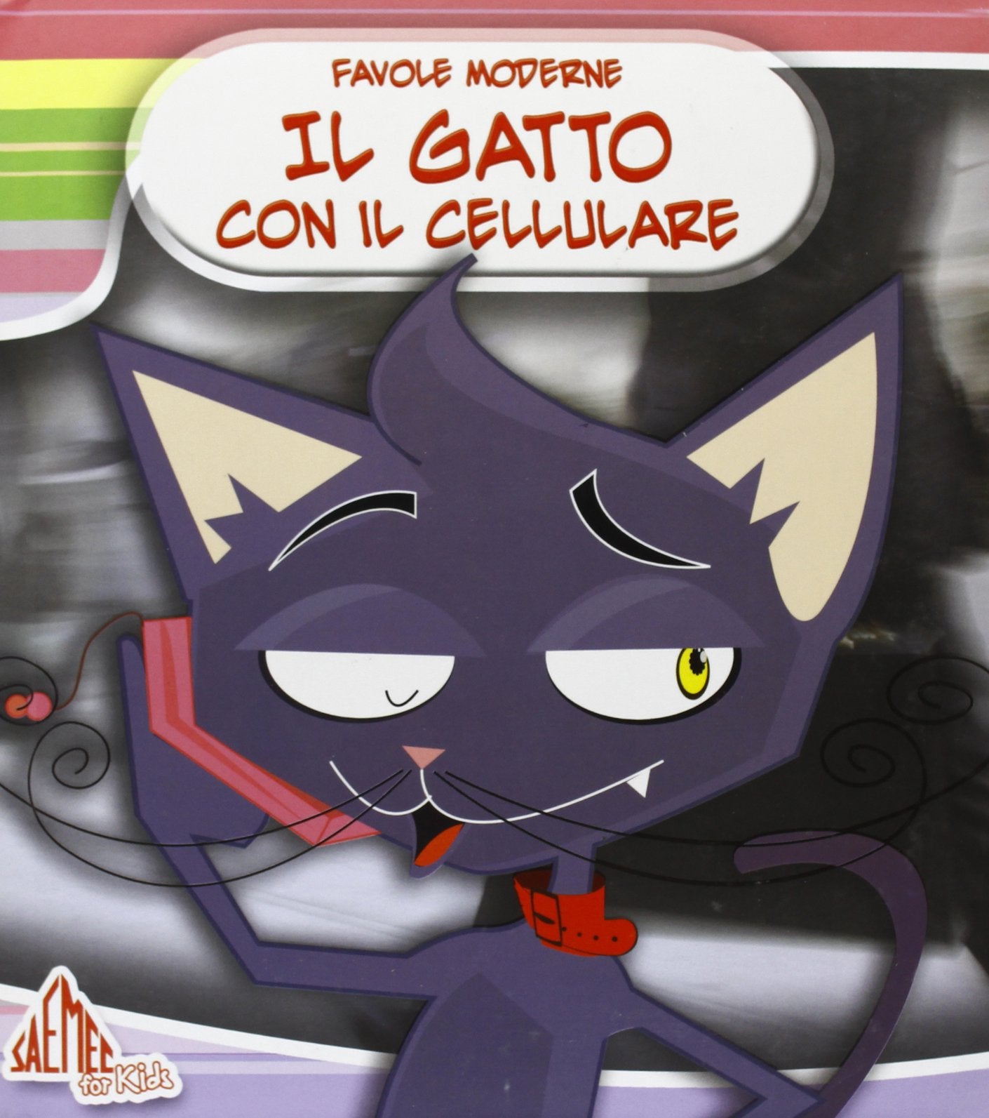 Il gatto con il cellulare. Favole moderne. Ediz. illustrata book