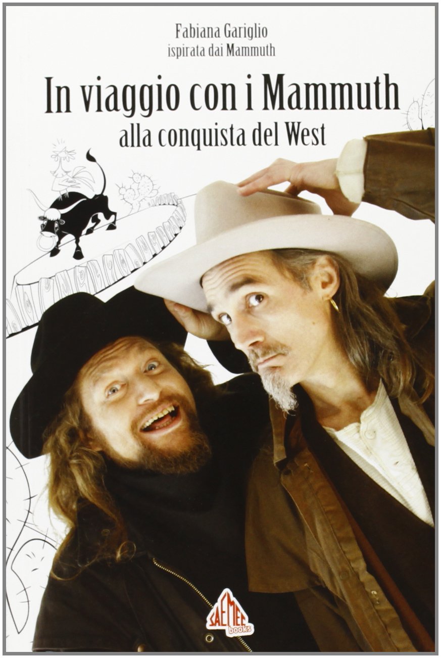 In viaggio con i Mammuth. Alla conquista del West Novels & Short Stories