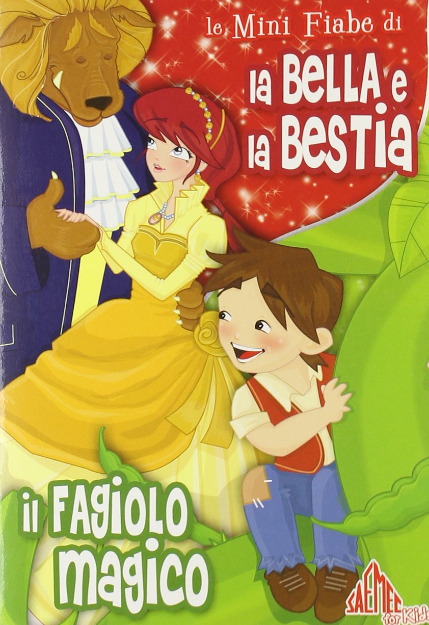 La Bella e la Bestia-Il fagiolo magico. Ediz. illustrata book