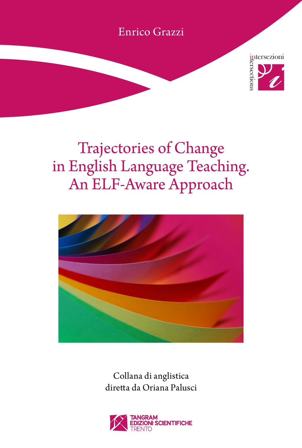 Trajectories of change in english language teaching. An ELF-Aware Approach book