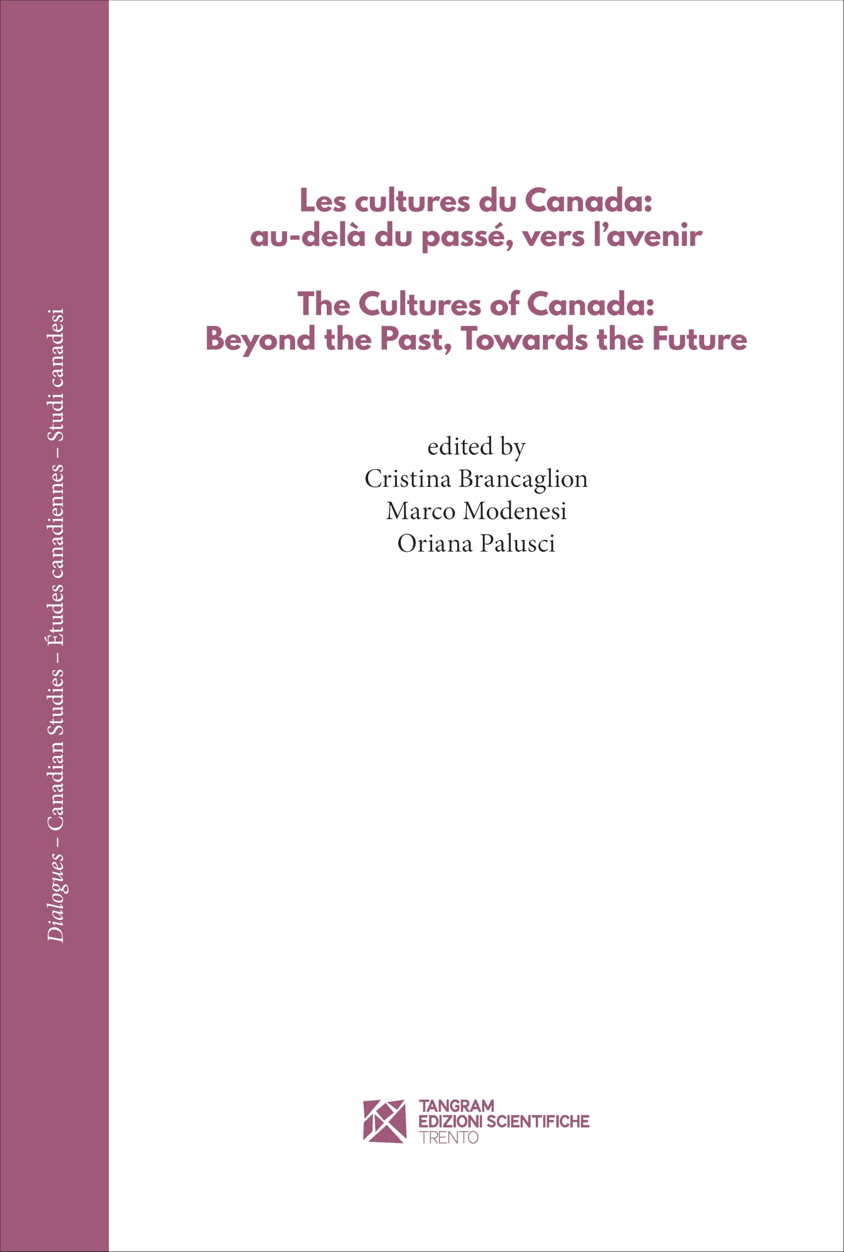 Les cultures du Canada: au-delà du passé, vers l'avenir. The Cultures of Canada: Beyond the Past, Towards the Future book