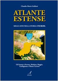 Atlante estense. Mille anni nella storia d'Europa book