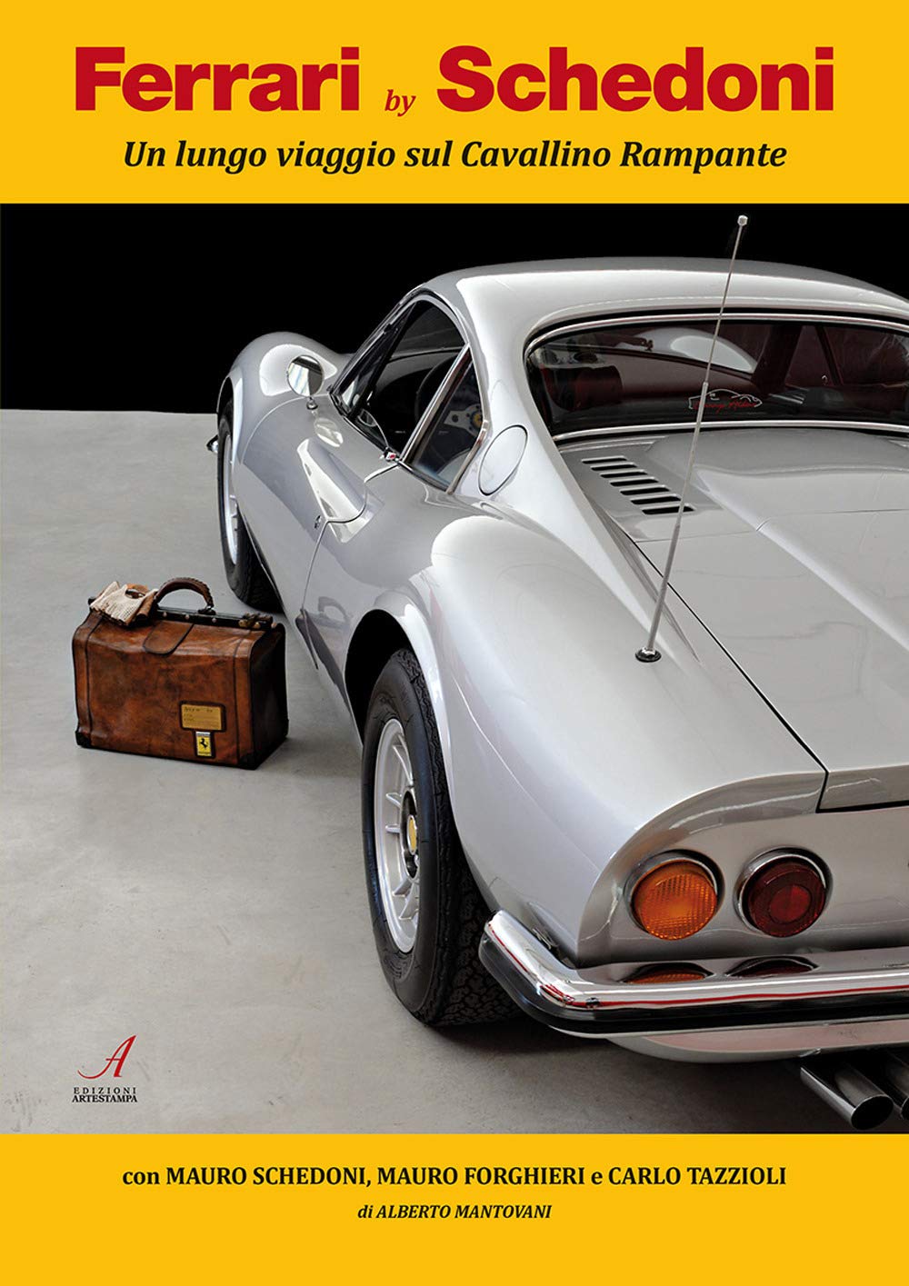 Ferrari by Schedoni. Un lungo viaggio sul Cavallino Rampante. Ediz. illustrata book