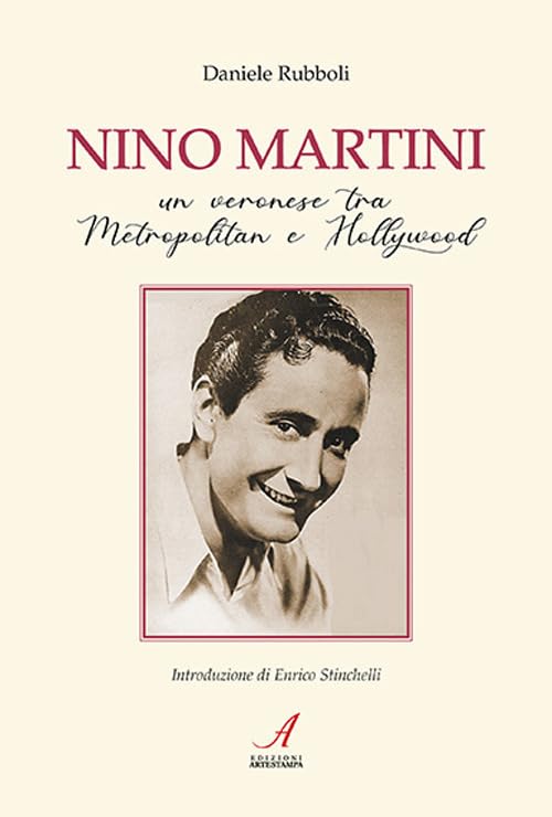 Nino Martini. Un veronese tra Metropolitan e Hollywood Art & Literature