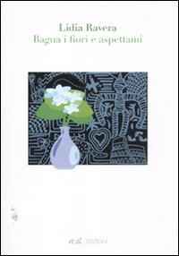 Bagna i fiori e aspettami book