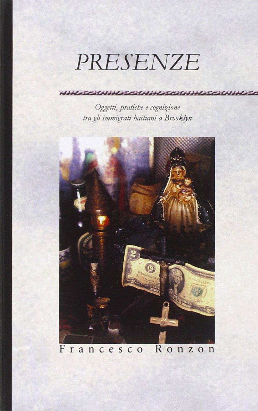 Presenze. Oggetti, pratiche e cognizione tra gli immigrati haitiani a Brooklyn book